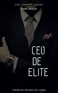 Livro CEO DE ELITE: RICO, PODEROSO E ESNOBE *Nova Edição*