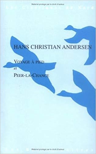 Voyage A Pied Peer La Chance 8 Classiques Du Nord Amazon Co Uk Andersen Hans Christian Auchet Marc Institut Dhistoire Des Conflits Contemporains 9782251071077 Books