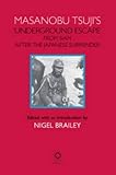 Masanobu Tsuji's 'underground Escape' from Siam After the Japanese Surrender by 