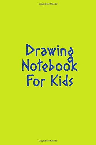 Drawing Notebook For Kids: Lined Notebook Journal To Write In Paperback – March 19, 2017