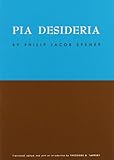Pia Desideria by Philip Jacob Spener, Theodore G Tappert