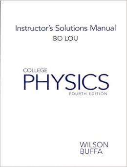 College Physics Instructor S Solution Manual Wilson Buffa 9780130841681 Amazon Com Books