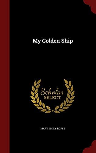 My Golden Ship Hardcover – Import, 13 August 2015