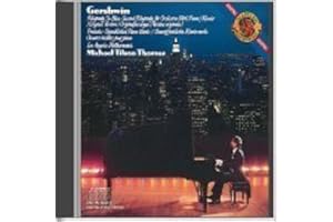 Gershwin: Rhapsody in Blue / Second Rhapsody For Orchestra with Piano / Klavier / Preludes Unpublished Piano Works