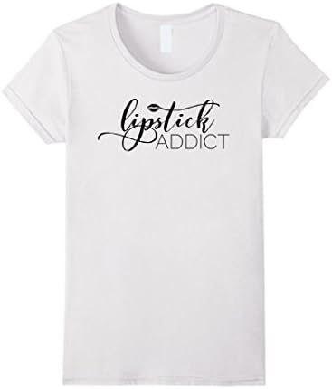 Women's Lipstick Addict Makeup Lover Makes Perfect Sense Funny Tee Medium White