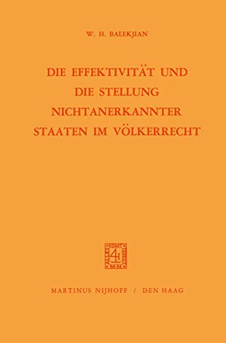 Die Effektivität und die Stellung Nichtanerkannter Staaten im Völkerrecht (Germ…