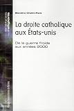 Droite catholique aux etats unis by 