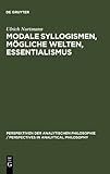 Modale Syllogismen, Moegliche Welten, Essentialismus : Eine Analyse Der Aristotelischen Modallogik, Nortmann, Ulrich, 3110146606