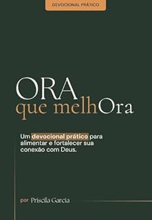 Livro Devocional Ora que MelhOra | Priscila Garcia