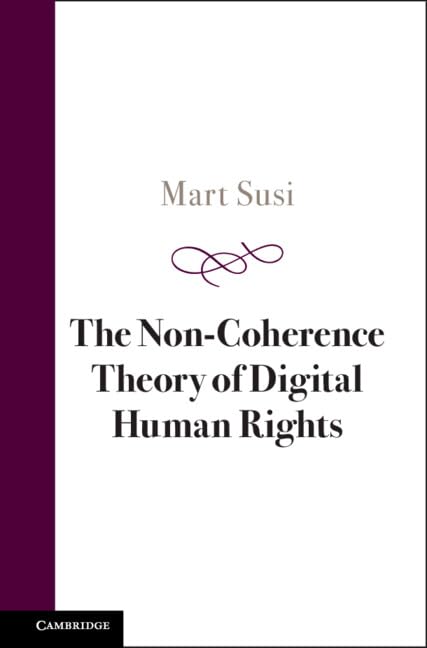 The Non-Coherence Theory of Digital Human Rights (English Edition)