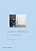 Agnes Martin: Her Life and Art by Nancy Princenthal