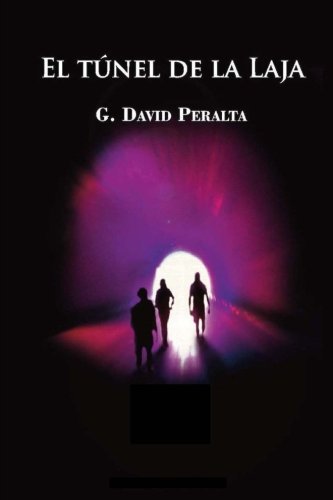 El tunel de La Laja (Spanish Edition)