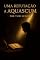 Livro Uma refutação a Aquascum