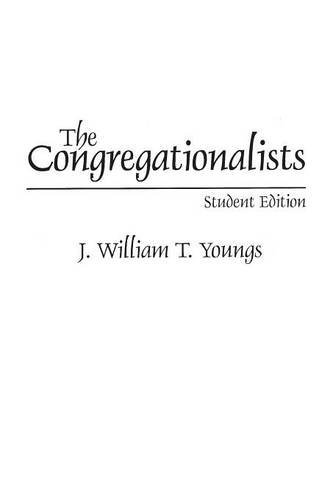 The Congregationalists (Denominations in America (Paperback)) by J. William T. Youngs