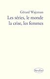 Les séries, le monde, la crise, les femmes (SC HUMAINES) (French Edition) by 