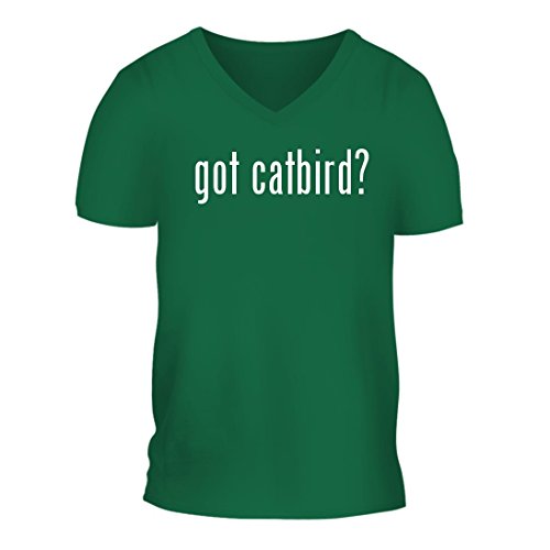 got catbird? - A Nice Men's Short Sleeve V-Neck T-Shirt Shirt, Green,
Large got catbird? - A Nice Men's Short Sleeve V-Neck T-Shirt Shirt, Green,
Large