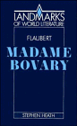 Flaubert : Madame Bovary, Heath, Stephen, 0521328055