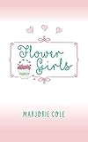 Flower Girls by Marjorie Cole
