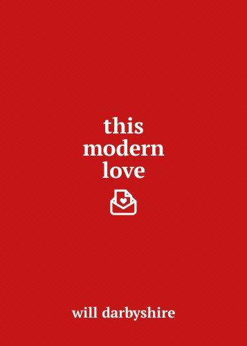 This Modern Love, by Will Darbyshire