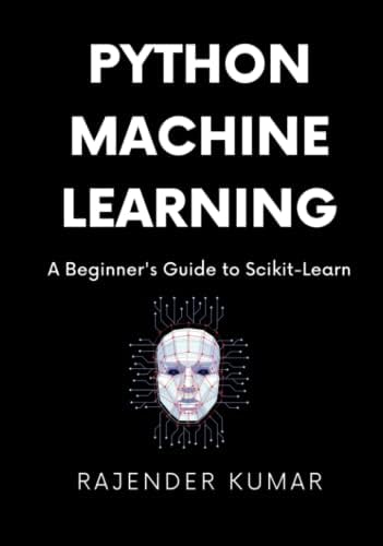 Hands-On Machine Learning with scikit-learn and Scientific Python