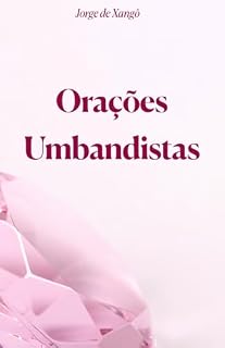 Orações Umbandistas: Conexão com os Orixás e Guias Espirituais