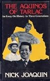 The Aquinos of Tarlac An Essay On History As Three Generations