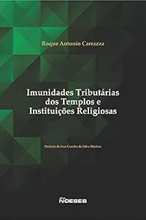 Livro Imunidades Tributárias dos Templos e Instituições Religiosas