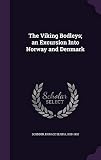 The Viking Bodleys; An Excursion Into Norway and Denmark by