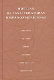 Huellas de la Literatura Hispanoamericana, Garganigo, John F. and De Costa, Rene, 0138251002