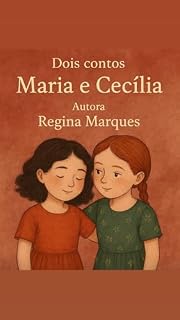 Livro Biografia/Espiritualidade: Dois Contos Dona Maria e Cecilia : Uma história cristã sobre amor inquebrável, fé inabalável e a força que vem de Deus. (Biografia/ Espiritualidade)