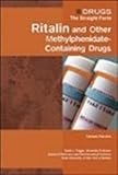 Ritalin and Other Methylphenidate-Containing Drugs, Ferreiro, Carmen, 0791076377