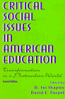Critical Social Issues in American Education : Transformation in a Postmodern World, , 0805825401