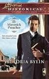 The Maverick Preacher (The Women of Swan's Nest, Book 1) (Steeple Hill Love Inspired Historical #25)