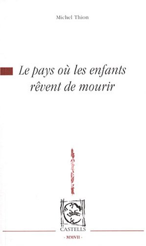 Le  pays où les enfants rêvent de mourir