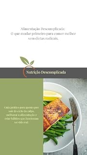 Livro Nutrição Descomplicada – o que mudar primeiro para comer melhor sem dietas radicais