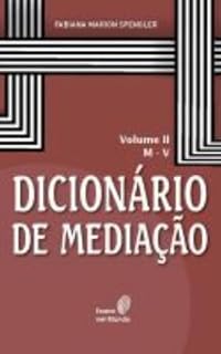 Livro DICIONÁRIO DE MEDIAÇÃO: Volume II