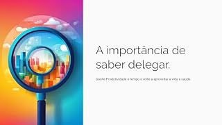 Livro A IMPORTANCIA DE SABER DELEGAR