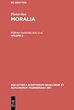 Moralia Vol. 2 : Libelli 15-23: Regum et Imperatorum Apophthegmata, Apophthegmata Laconica, Mulierum Virtutes, Aetia Romana et Graeca, Parallela Minora, de Fortuna Romanorum, de Alexandri Magni Fortuna Aut Virtute Orationes I et II, de Gloria Atheniensium, de Iside et Osi, Plutarch, 3598716796