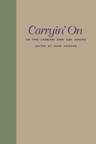 Carryin' On in the Lesbian and Gay South by 