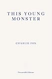 This Young Monster by Charlie Fox