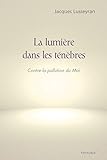 La lumière dans les ténèbres : Réunit Un regard nouveau sur le monde ; L'aveugle dans la sociét by