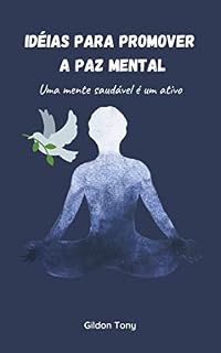 Livro Idéias para promover a paz mental: Uma mente saudável é um ativo