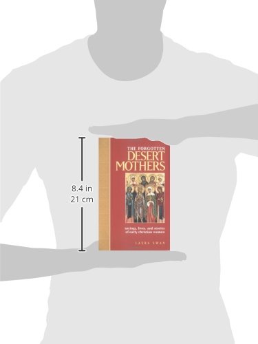 The Forgotten Desert Mothers: Sayings, Lives, and Stories of Early Christian Women - //medicalbooks.filipinodoctors.org