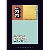 Fugazi's In on the Kill Taker (33 1/3, 129)