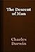 The Descent of Man (Illustrated)