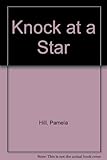 Front cover for the book Knock at a Star by Pamela Hill
