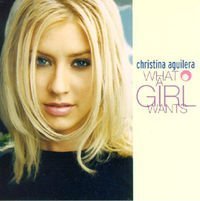 Christina Aguilera - What A Girl Wants (Single) - Zortam Music