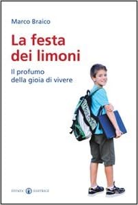 Marco Braico - La festa dei limoni (2011)