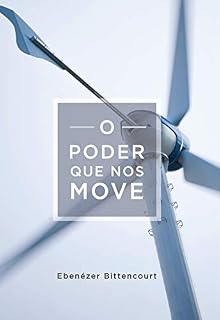 Livro O Poder que nos Move: O segredo milenar da motivação da alma.