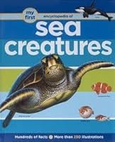 Sea Creatures (My First Encyclopedia of) 1740896653 Book Cover